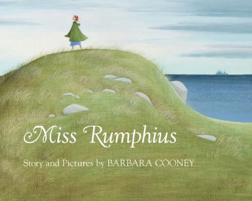 Cover of the book Miss Rumphius by Barbara Cooney, Penguin Young Readers Group