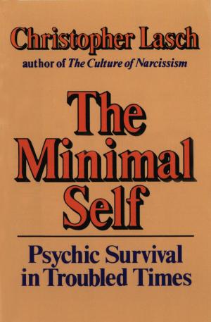 Cover of the book The Minimal Self: Psychic Survival in Troubled Times by Rachel Corrie