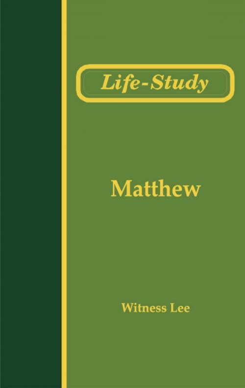 Cover of the book Life Study of Matthew by Witness Lee, Living Stream Ministry