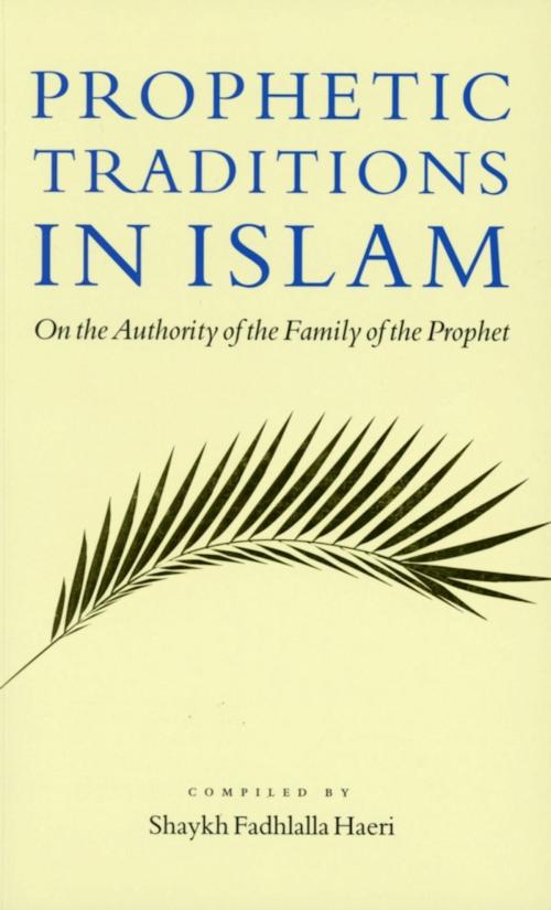 Cover of the book Prophetic Traditions in Islam by Shaykh Fadhlalla Haeri, Zahra Publications