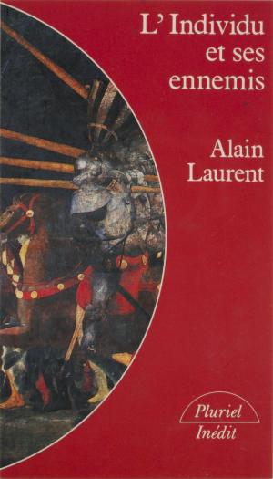 Book cover of L'Individu et ses ennemis