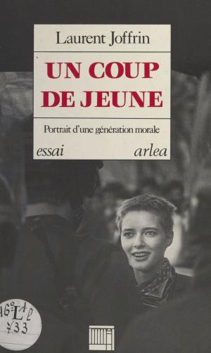 Cover of the book Un coup de jeune : portrait d'une génération morale by Pierre Musso, Jean Zeitoun, Jacques Toubon