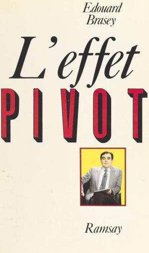 Cover of the book L'effet Pivot by Sénat, Jacques Sourdille, Claude Huret