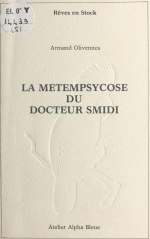 Book cover of La métempsychose du docteur Smidi