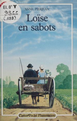 Cover of the book Loïse en sabots by Azzedine Guellouz, Sophie Senart, Nayla Farouki