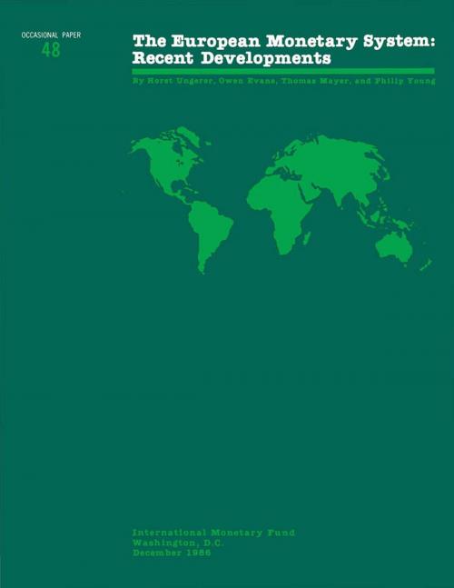 Cover of the book The European Monetary System: Recent Developments by Owen Mr. Evens, Thomas Mr. Mayer, Philip Mr. Young, Horst Ungerer, INTERNATIONAL MONETARY FUND