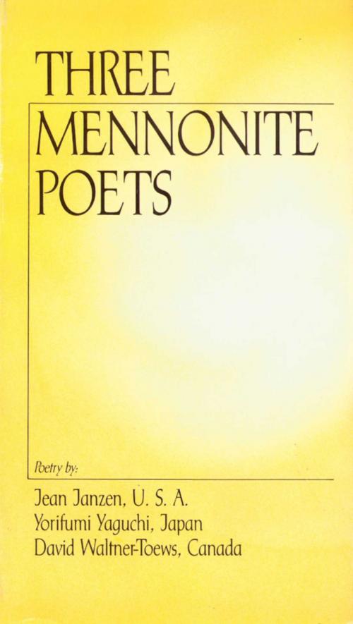 Cover of the book Three Mennonite Poets by Jean Janzen, Good Books