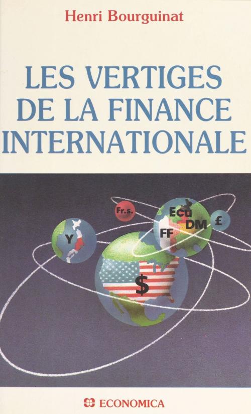 Cover of the book Les vertiges de la finance internationale by Henri Bourguinat, FeniXX réédition numérique