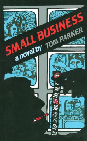 Cover of the book Small Business: A Novel by James Eddy