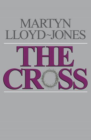 Cover of the book The Cross by R. Kent Hughes