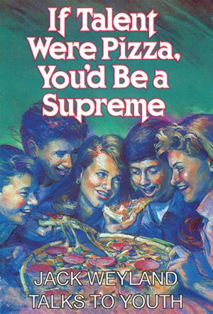 Cover of the book If Talent Were Pizza, You'd Be a Supreme by Larry E. Morris