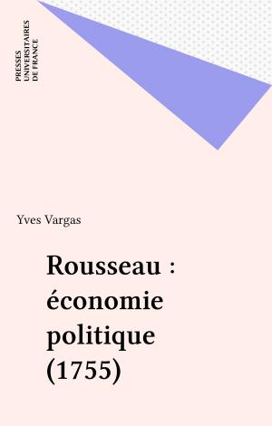 Cover of the book Rousseau : économie politique (1755) by Alain Viala