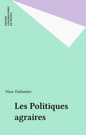 Cover of the book Les Politiques agraires by Paul Gérin, Yves Pélicier, Daniel Widlöcher