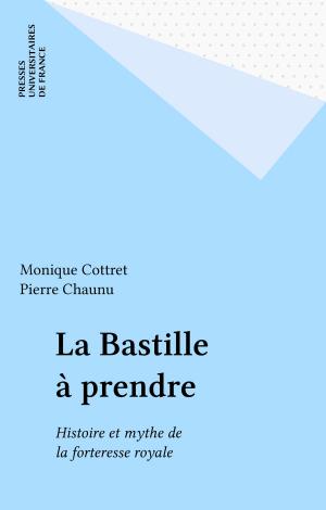 Cover of the book La Bastille à prendre by Louis Vax