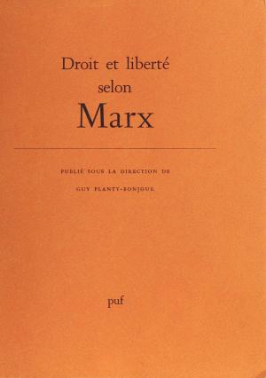 Cover of the book Droit et liberté selon Marx by Dominique Terré, Raymond Boudon
