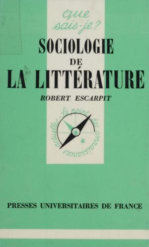 Cover of the book Sociologie de la littérature by Jacques Vicari, Paul Angoulvent
