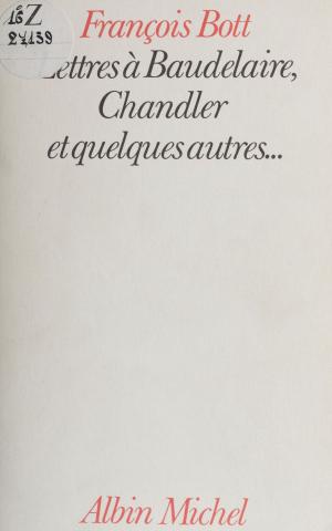 Cover of the book Lettres à Baudelaire, Chandler et quelques autres by Jacob Kaplan