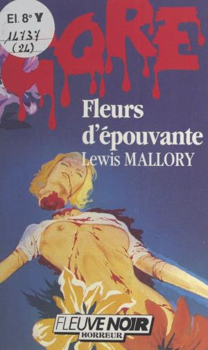 Cover of the book Fleurs d'épouvante by Bernard Florentz, Jean Rollin