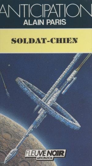Cover of the book Soldat-chien by Alain Venisse, Jean Rollin