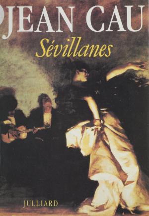 Cover of the book Sévillanes by François-Michel Gonnot