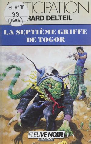 Cover of the book La Septième Griffe de Togor by Jean-Paul Lefebvre-Filleau