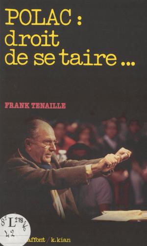 Cover of the book Polac, droit de se taire by Scott Semegran