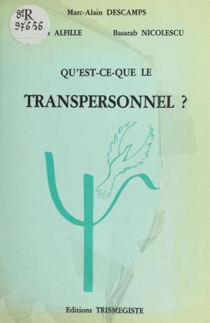 Cover of the book Qu'est-ce que le transpersonnel ? by Marie de Miserey