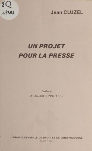 Cover of the book Un projet pour la presse by Mireille Delmas-Marty