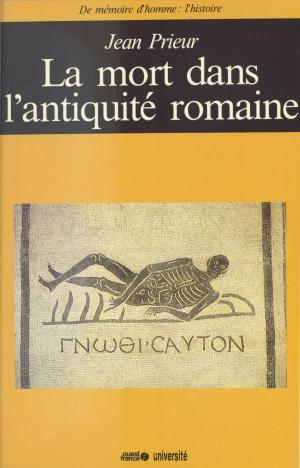 Cover of the book La Mort dans l'Antiquité romaine by Forum professionnel des psychologues, Paul-Laurent Assoun, Patrick Conrath