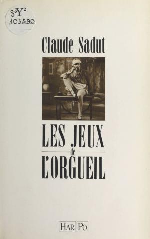 Cover of the book Les Jeux de l'orgueil by Marie-Claire Ropars-Wuilleumier