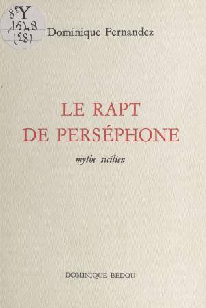 Cover of the book Le rapt de Perséphone : mythe sicilien by Victor Jacobson, Georges Hahn
