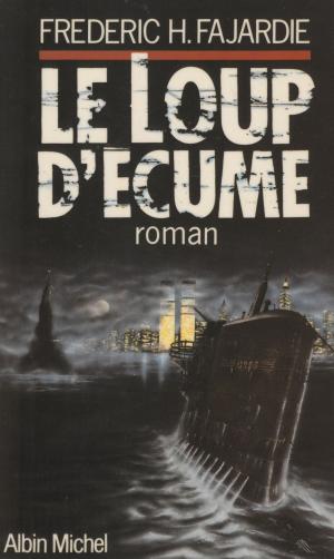 Cover of the book Le loup d'écume by Roger Bésus