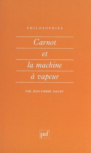 Cover of the book Carnot et la machine à vapeur by Nicolas Nicolaïdis