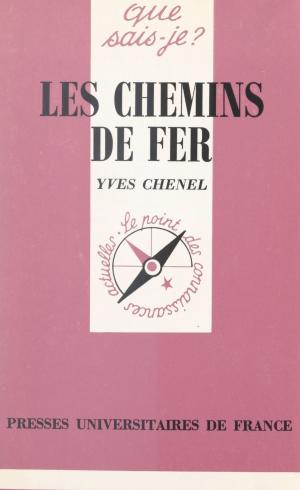 Cover of the book Les chemins de fer by Jacques Godechot