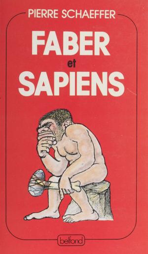 Cover of the book Faber et Sapiens by Daniel Schneidermann