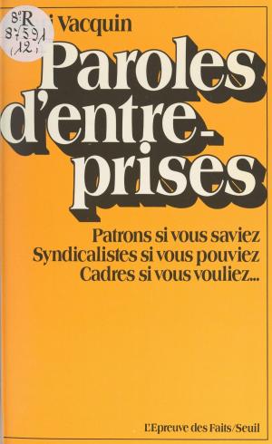 Cover of the book Paroles d'entreprises by Jacques Adenot, Jean-Marie Albertini, Jean-Marie Albertini