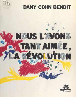 Cover of the book Nous l'avons tant aimée, la révolution by Nicolas Herpin
