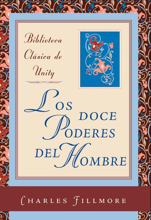 Cover of the book Los doce poderes del hombre by Charles Fillmore, Unity Books