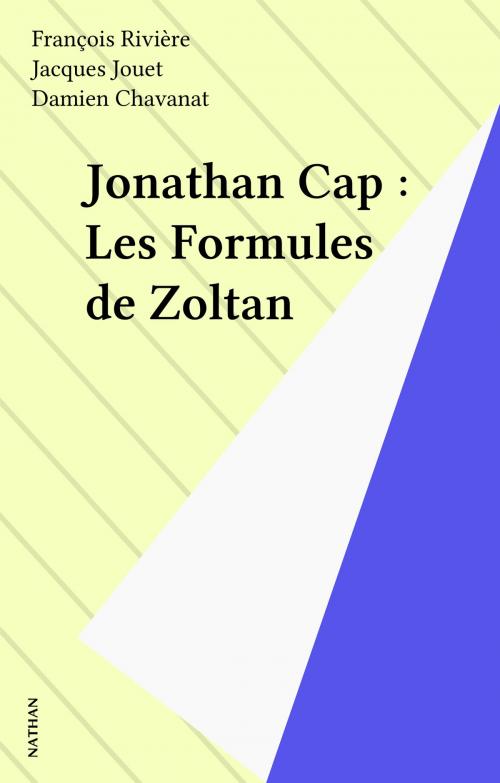 Cover of the book Jonathan Cap : Les Formules de Zoltan by Jacques Jouet, François Rivière, Nathan (réédition numérique FeniXX)