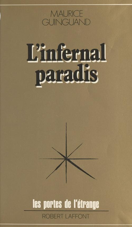 Cover of the book Infernal paradis by Maurice Guinguand, Francis Mazière, (Robert Laffont) réédition numérique FeniXX