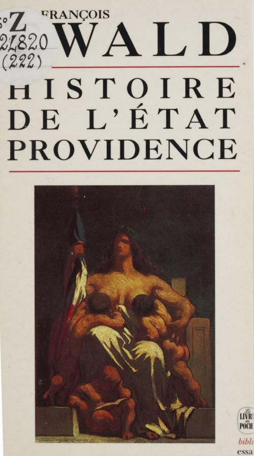 Cover of the book Histoire de l'Etat providence by François Ewald, Le Livre de poche (réédition numérique FeniXX)