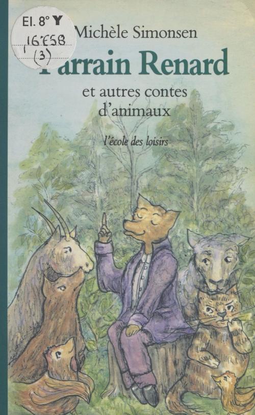 Cover of the book Parrain-Renard et autres contes d'animaux by Michèle Simonsen, FeniXX réédition numérique
