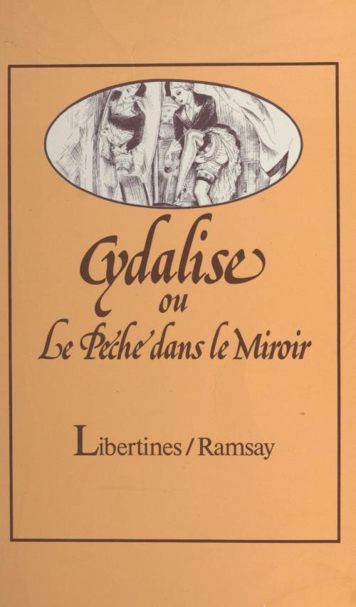Cover of the book Cydalise ou Le péché dans le miroir by Anonyme, FeniXX réédition numérique