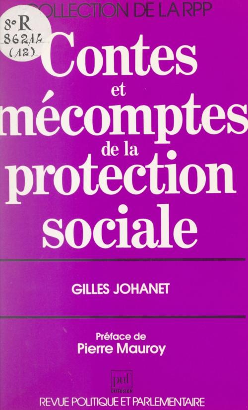 Cover of the book Contes et mécomptes de la protection sociale by Gilles Johanet, Mario Guastoni, (Presses universitaires de France) réédition numérique FeniXX