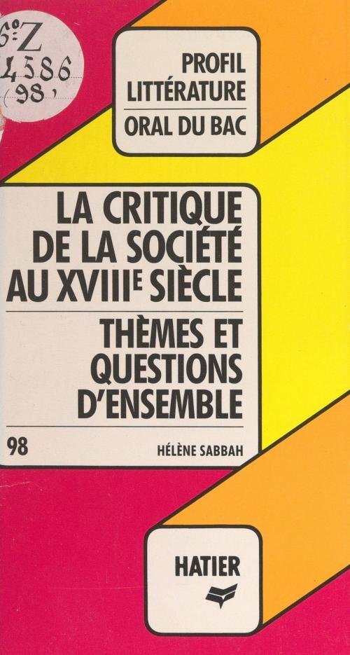 Cover of the book Les philosophes du XVIIIe siècle et la critique de la société by Hélène Sabbah, Georges Décote, (Hatier) réédition numérique FeniXX