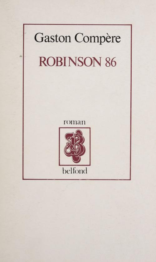 Cover of the book Robinson 86 by Gaston Compère, Belfond (réédition numérique FeniXX)