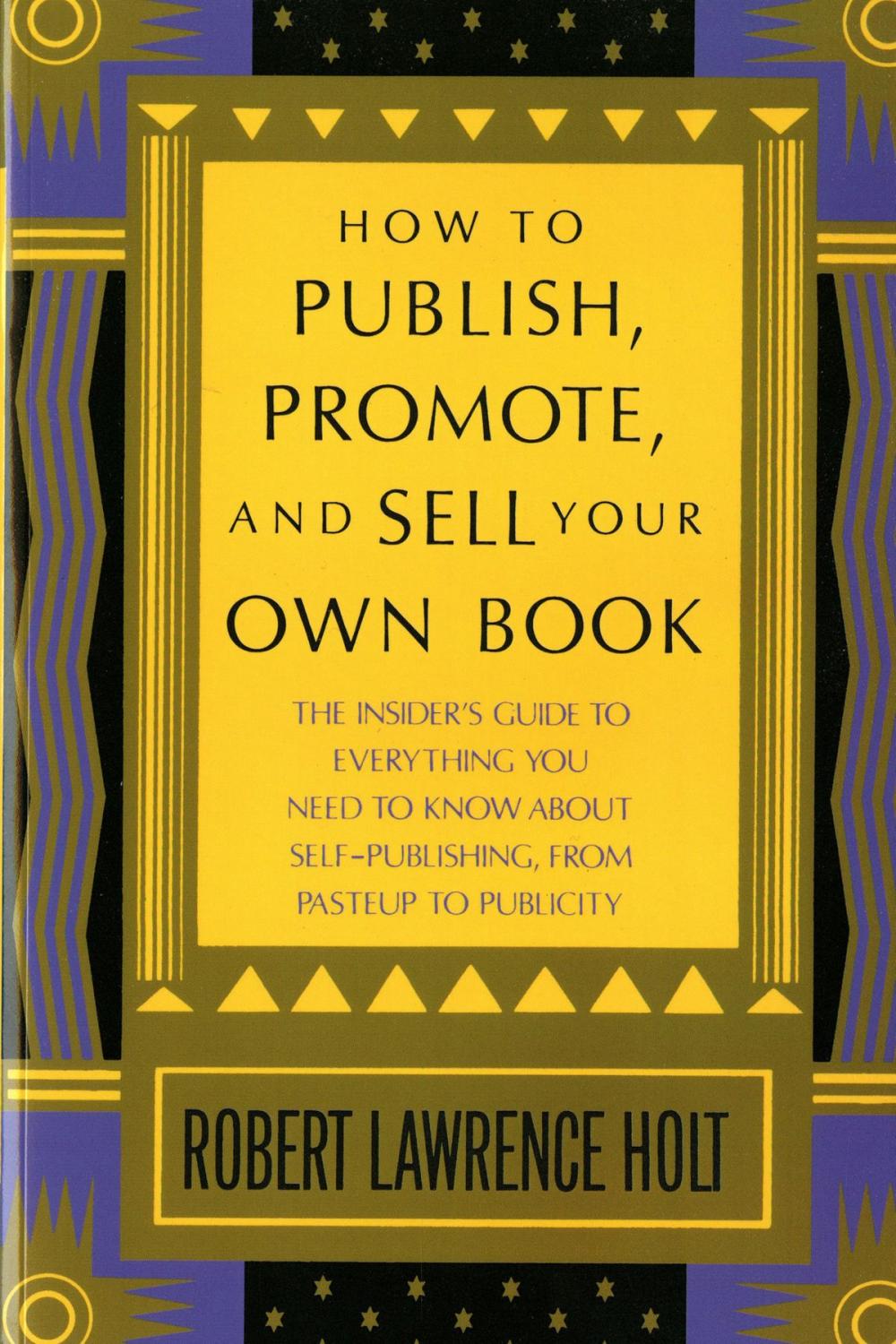 Big bigCover of How to Publish, Promote, & Sell Your Own Book