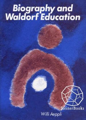 Cover of the book Biography and Waldorf Education by Paul Allen, Joan deRis Allen
