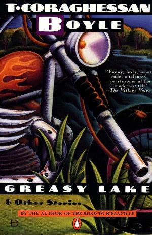 Cover of the book Greasy Lake and Other Stories by Stephanie Tyler