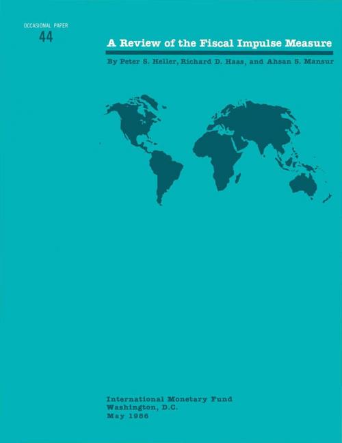 Cover of the book A Review of the Fiscal Impulse Measure by Ahsan Mansur, Richard Mr. Haas, Peter Mr. Heller, INTERNATIONAL MONETARY FUND
